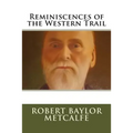 Reminiscences of the Western Trail