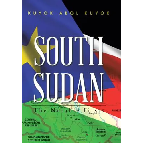 South Sudan: The Notable Firsts