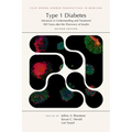 Type 1 Diabetes: Advances in Understanding and Treatment 100 Years After the Discovery of Insulin, Second Edition