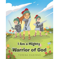 I Am a Mighty Warrior of God