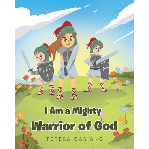 I Am a Mighty Warrior of God