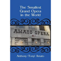 The Smallest Grand Opera in the World