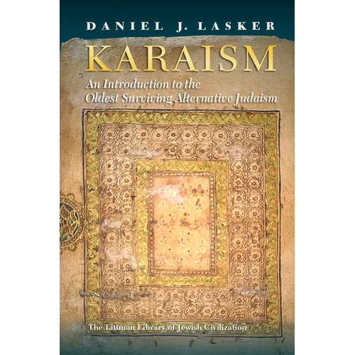 Karaism: An Introduction to the Oldest Surviving Alternative Judaism