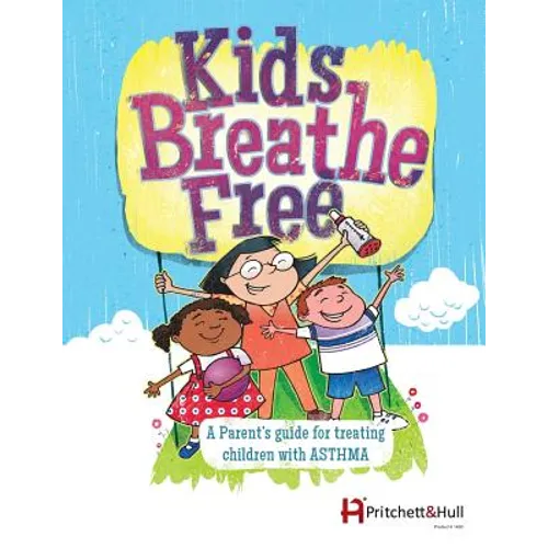 Kids Breathe Free (145C): A parents' guide for treating children with ASTHMA