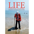 Life Lessons Learned: Amazing Stories of My Walk Across America for Children