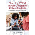 Teaching Stem to First Generation College Students: A Guidebook for Faculty & Future Faculty