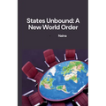 States Unbound: A New World Order