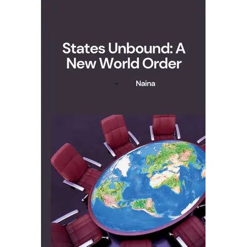 States Unbound: A New World Order