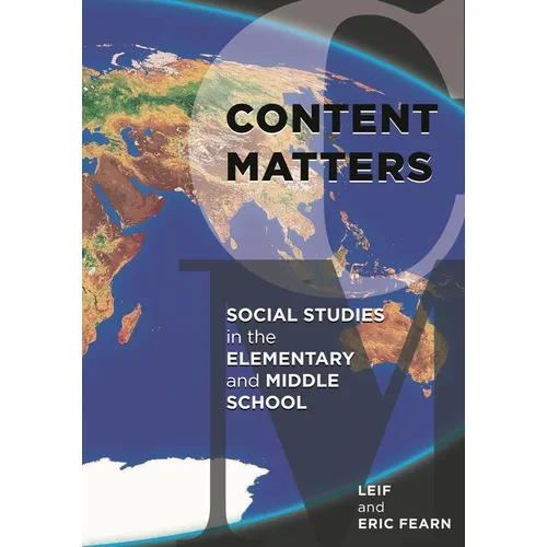 Content Matters: Social Studies in the Elementary and Middle School
