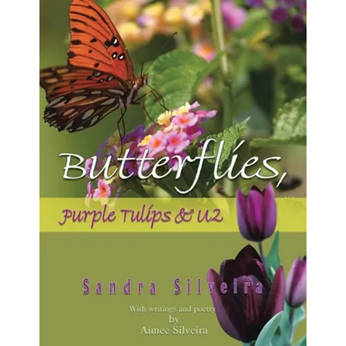 Butterflies, Purple Tulips & U2