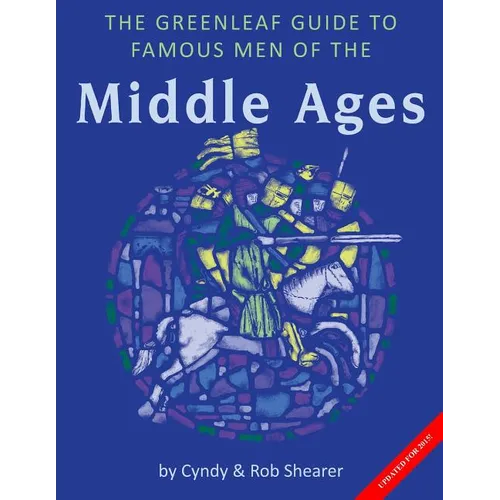 The Greenleaf Guide to Famous Men of the Middle Ages