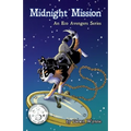 Midnight Mission: An Eco Avengers Series