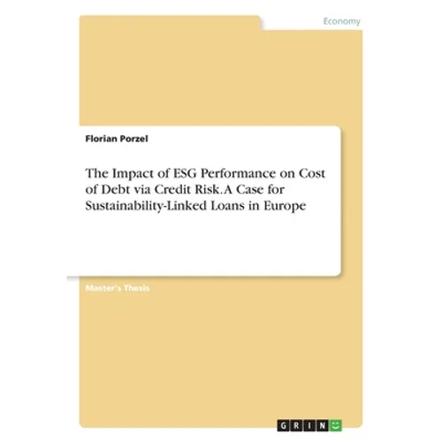 The Impact of ESG Performance on Cost of Debt via Credit Risk. A Case for Sustainability-Linked Loans in Europe