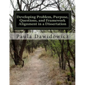 Developing Problem, Purpose, Questions, and Framework Alignment in a Dissertatio