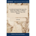 An Authentic Journal of the Siege of the Havana. By an Officer. To Which is Prefixed, a Plan of the Siege of the Havana,