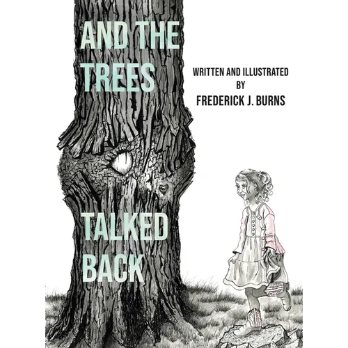 And the Trees Talked Back