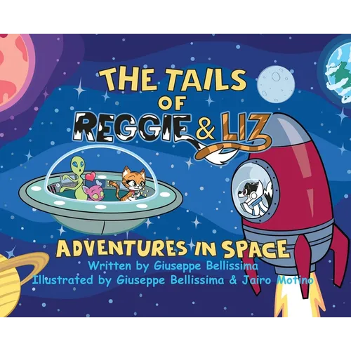 The Tails of Reggie & Liz Adventures in Space