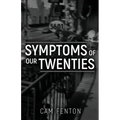 Symptoms of Our Twenties