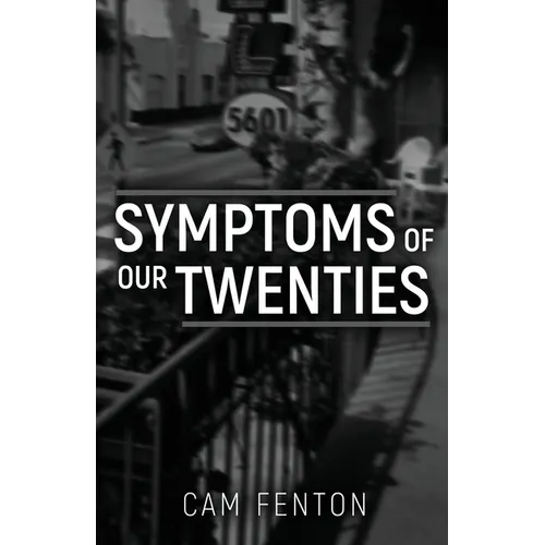 Symptoms of Our Twenties