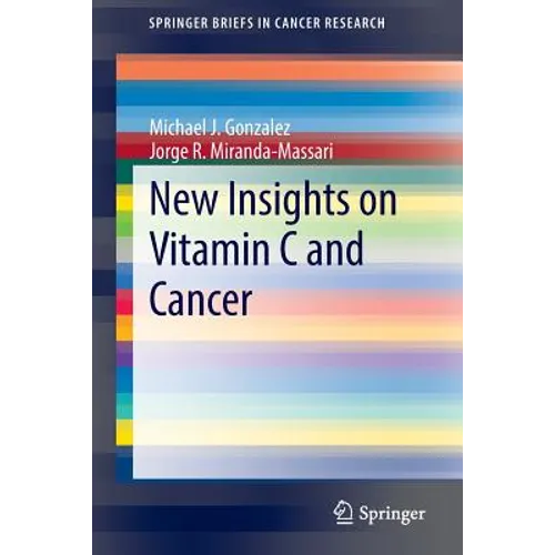 New Insights on Vitamin C and Cancer