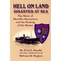 Hell on Land Disaster at Sea: The Story of Merrill's Marauders and the Sinking of the Rhona