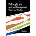 Philosophy and African Development. Theory and Practice