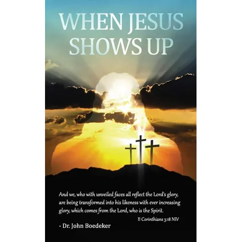 When Jesus Shows Up