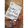 Insider's Pre-Med Guidebook: Advice from admissions faculty at America's top medical schools