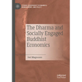 The Dharma and Socially Engaged Buddhist Economics