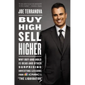 Buy High, Sell Higher: Why Buy-And-Hold Is Dead and Other Investing Lessons from Cnbc's the Liquidator