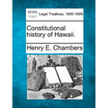 Constitutional History of Hawaii.