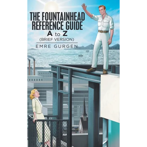 The Fountainhead Reference Guide: A to Z