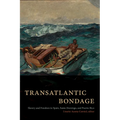 Transatlantic Bondage: Slavery and Freedom in Spain, Santo Domingo, and Puerto Rico