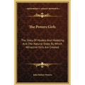The Powers Girls: The Story Of Models And Modeling And The Natural Steps By Which Attractive Girls Are Created