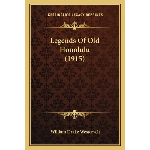Legends Of Old Honolulu (1915)