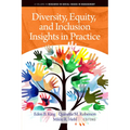 Diversity, Equity, and Inclusion Insights in Practice