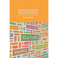 Social Justice and Deep Participation: Theory and Practice for the 21st Century