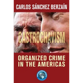 Castrochavism: Organized crime in the Americas