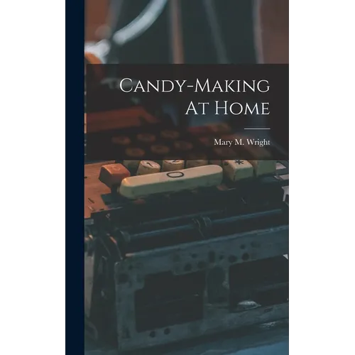 Candy-making At Home