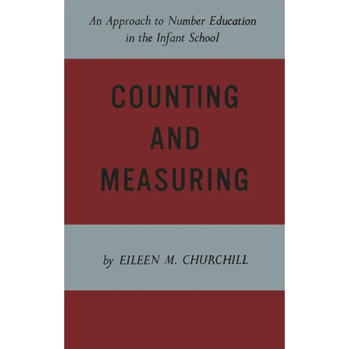 Counting and Measuring: An Approach to Number Education in the Infant School