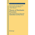 Theory of Stochastic Processes: With Applications to Financial Mathematics and Risk Theory