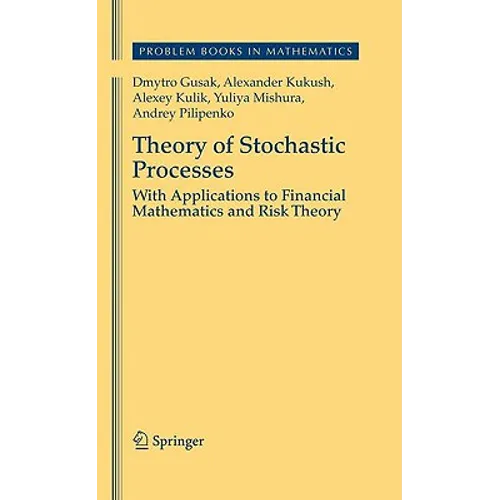 Theory of Stochastic Processes: With Applications to Financial Mathematics and Risk Theory