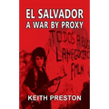 El Salvador - A War by Proxy