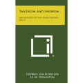 Tantalum And Niobium: Metallurgy Of The Rarer Metals, No. 6