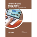 Tourism and Hospitality: ICT Tools and Applications