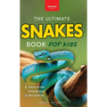 Snakes The Ultimate Snake Book for Kids: 100+ Amazing Snake Facts, Photos, Quiz & More