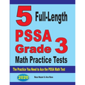 5 Full-Length PSSA Grade 3 Math Practice Tests: The Practice You Need to Ace the PSSA Math Test