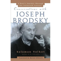 Conversations with Joseph Brodsky: A Poets Journey Through the Twentieth Century