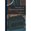 The Art of Parisian Cooking