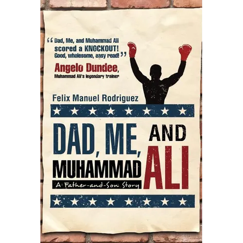 Dad, Me, and Muhammad Ali: A Father-and-Son Story